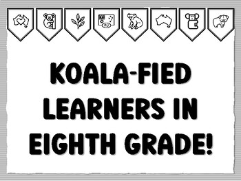 KOALA-FIED LEARNERS IN EIGHTH GRADE! Koala Bulletin Board Kit