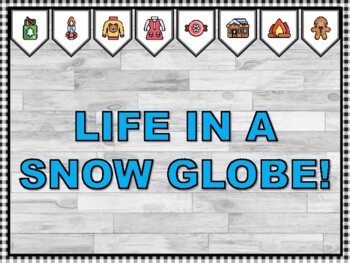 LIFE IN A SNOW GLOBE! Winter Bulletin Board Kit