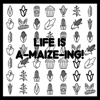 LIFE IS A-MAIZE-ING! Corn Bulletin Board Activity 3x3 feet