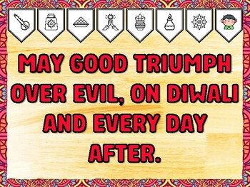 MAY GOOD TRIUMPH OVER EVIL, ON DIWALI AND EVERY DAY AFTER. Diwali Printable B