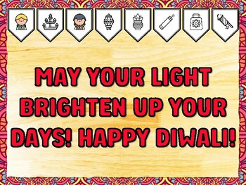 MAY YOUR LIGHT BRIGHTEN UP YOUR DAYS! HAPPY DIWALI! Diwali Printable Bulletin