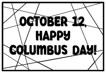 OCTOBER 12, HAPPY COLUMBUS DAY! Coloring Pages, Columbus Day Bulletin Board Q