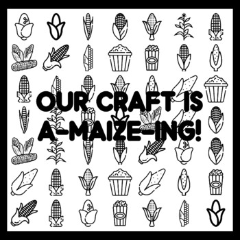 OUR CRAFT IS A-MAIZE-ING! Corn Bulletin Board Activity 3x3 feet