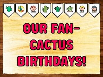 OUR FAN-CACTUS BIRTHDAYS! Succulents, Cactus Bulletin Board Kit & Door Décor