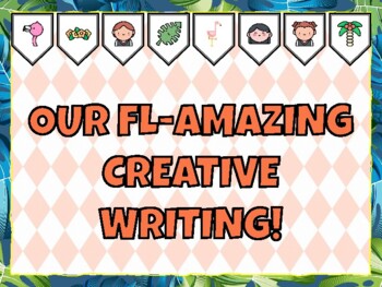 OUR FL-AMAZING CREATIVE WRITING! Flamingo Bulletin Board