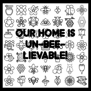 OUR HOME IS UN-BEE-LIEVABLE! Bee Bulletin Board Activity 3x3 feet