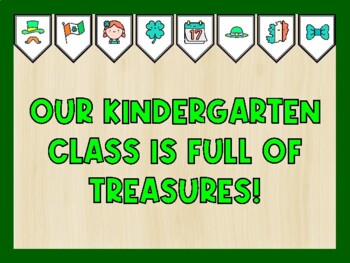 OUR KINDERGARTEN CLASS IS FULL OF TREASURES! St. Patrick's Day Bulletin Board