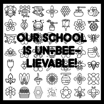 OUR SCHOOL IS UN-BEE-LIEVABLE! Bee Bulletin Board Activity 3x3 feet