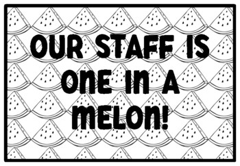 OUR STAFF IS ONE IN A MELON! Watermelon Activity, Summer