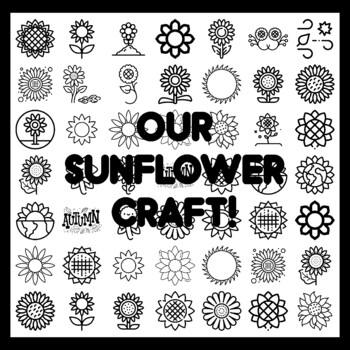 OUR SUNFLOWER CRAFT! Sunflower Bulletin Board Activity 3x3 feet