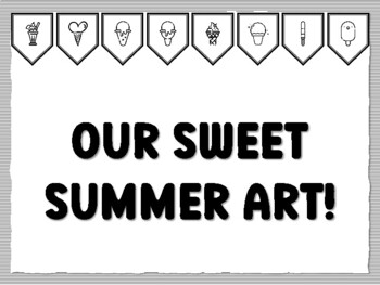 OUR SWEET SUMMER ART! Icecream Bulletin Board Kit