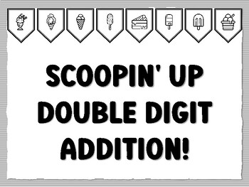 SCOOPIN' UP DOUBLE DIGIT ADDITION! Icecream Bulletin Board Kit