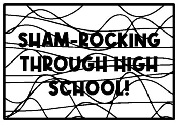 SHAM-ROCKING THROUGH HIGH SCHOOL! St. Patrick’s Day Activity