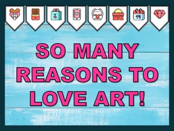 SO MANY REASONS TO LOVE ART! Valentine's Day Bulletin Board Kit