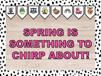 SPRING IS SOMETHING TO CHIRP ABOUT! Spring Bulletin Board & Door Décor Kit
