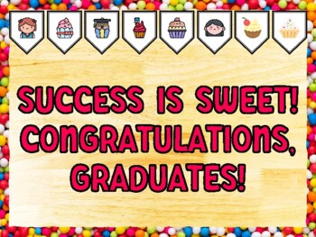 SUCCESS IS SWEET! CONGRATULATIONS, GRADUATES! Cupcake Bulletin Board Kit