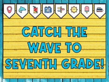 Summer Bulletin Board Kit & Door Décor, CATCH THE WAVE TO SEVENTH GRADE!