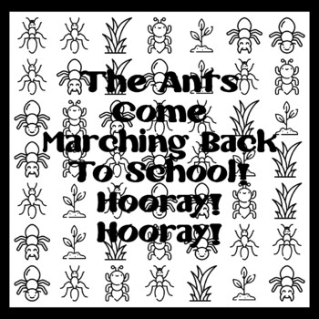 THE ANTS COME MARCHING BACK TO SCHOOL! HOORAY! HOORAY! 3 by 3 feet Ant Ar t A