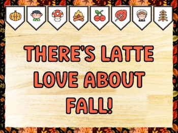 THERE'S LATTE LOVE ABOUT FALL! Fall Bulletin Board Kit & Door Décor