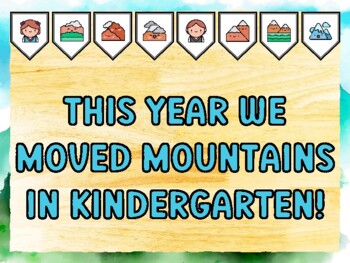 THIS YEAR WE MOVED MOUNTAINS IN KINDERGARTEN! Mountain Bulletin Board Kit