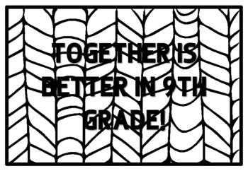 TOGETHER IS BETTER IN 9TH GRADE! Ninth Grade Back to School Activity