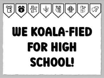 WE KOALA-FIED FOR HIGH SCHOOL! Koala Bulletin Board Kit