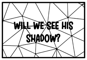 WILL WE SEE HIS SHADOW?, Groundhog Day Coloring Pages