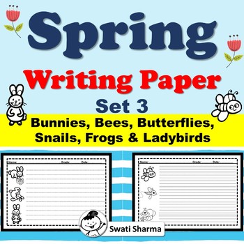 Spring, Writing Paper, Set 3, Bunnies, Bees, Butterflies, Snails, Frogs...