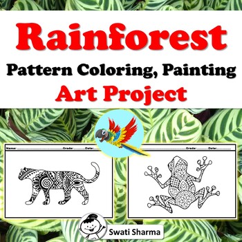 Rainforest theme Pattern Coloring, Painting Art Project, Art Sub Plan