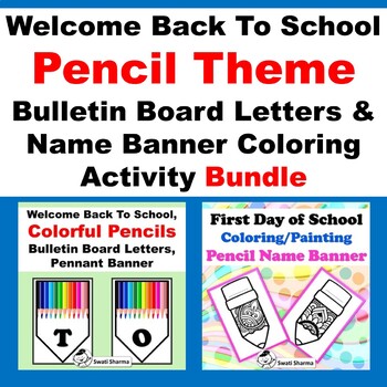 Welcome Back To School Pencil, Bulletin Board Letters & Name Coloring Bundle