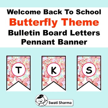 Welcome Back To School, Butterfly Theme, Bulletin Board Letters, Pennant Banner
