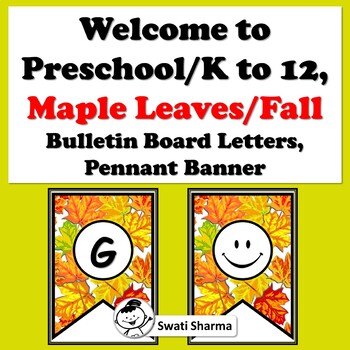 Welcome to PreK/K to 12, Maple Leaves/Fall, Bulletin Board, Pennant Bannner