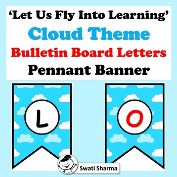 Let Us Fly Into Learning, Cloud Theme, Bulletin Board Letters, Pennant Banner