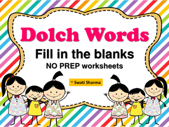 Dolch Words NO PREP Fill In The Blanks Worksheets